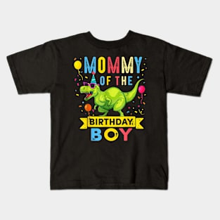 Mommy Of The Birthday Boy T-Rex Dinosaur Birthday Party Kids T-Shirt